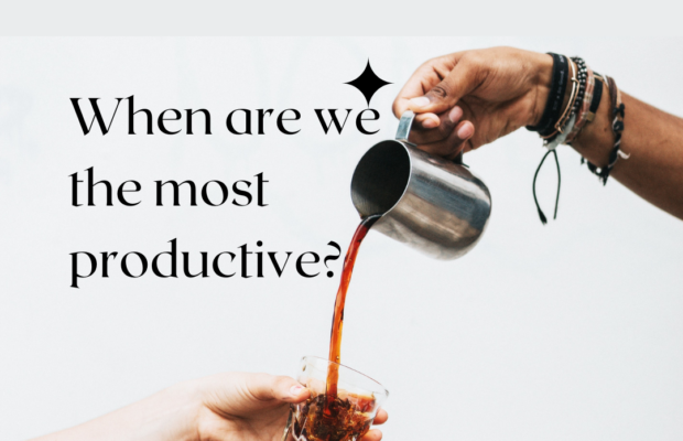 When are you the most productive?
